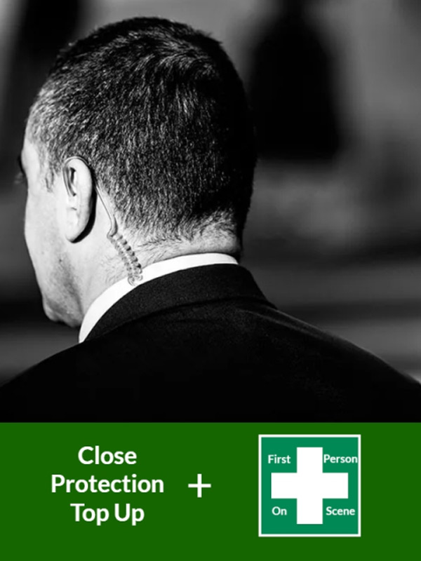 Close Protection Top Up