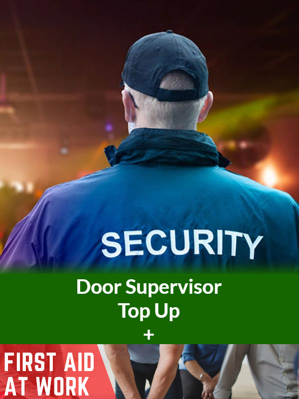 Door Supervisor Top Up + First Aid At Work